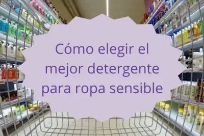 elegir detergente para ropa sensible