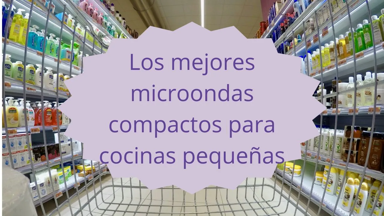 Los mejores microondas compactos para cocinas pequeñas