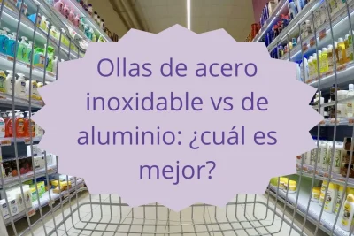 ollas de acero inoxidable vs aluminio cuál es mejor