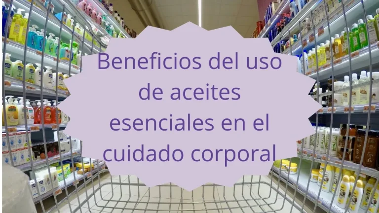 beneficios de aceites esenciales en el cuidado corporal