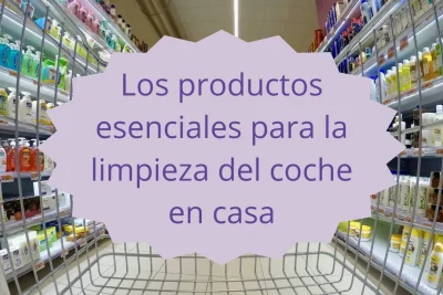 productos esenciales para limpieza del coche en casa